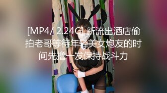 颜值天花板级别美女反差婊私下淫荡一面被小哥哥爆操调教中出内射上面深喉下面自己抠潮喷