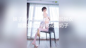 ★☆《顶级女模震撼泄密》★☆大奶大翘臀秀人网女神御姐【王婉悠】私拍视图流出，完美漏鲍肛塞入体性感菊花无毛一线天