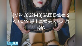 超高偶像级别颜值的【170CM无敌清纯长腿女神】罕见和炮友啪啪 (2)