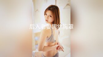 【新片速遞】&nbsp;&nbsp;&nbsp;&nbsp;✌电报阿呆新年放送美女少妇合集，各种怼B拍，上去舔几口尝尝味道❤️（四）【1.12GB/MP4/21:18】